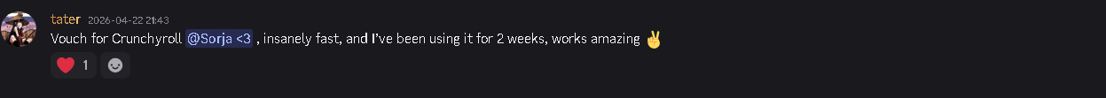Discord vouch — Crunchyroll, insanely fast, 2 weeks works amazing